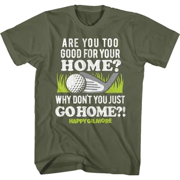 Ты слишком хорош для своей домашней футболки Happy Gilmore